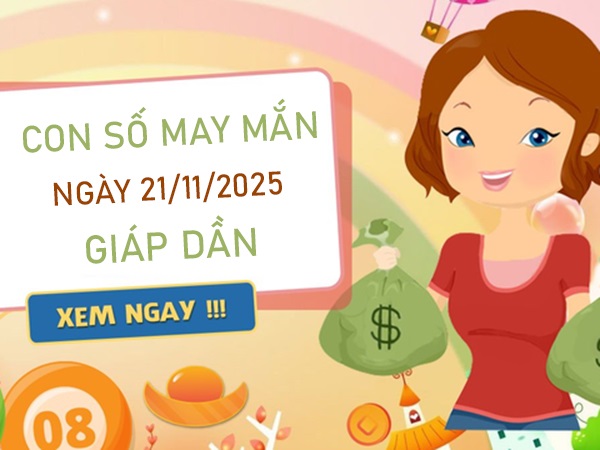 Thăng tiến vùn vụt với số phú quý tuổi Giáp Dần 21/11/2025